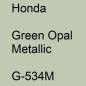 Preview: Honda, Green Opal Metallic, G-534M.